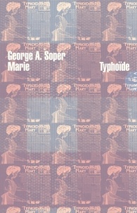 George A Soper - Marie Typhoïde.