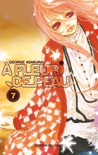 George Asakura - A fleur de peau Tome 7 : .