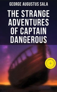 The Strange Adventures of Captain Dangerous