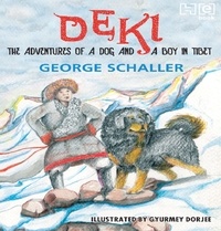 George B. Schaller - Deki: The Adventures of a Dog and a Boy in Tibet.