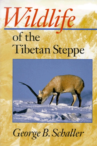 George-B Schaller - Wildlife Of The Tibetan Steppe.