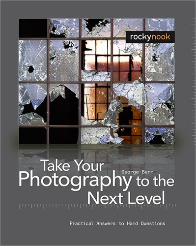 George Barr - Take Your Photography to the Next Level - From Inspiration to Image.