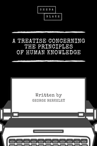 A Treatise Concerning the Principles of Human Knowledge