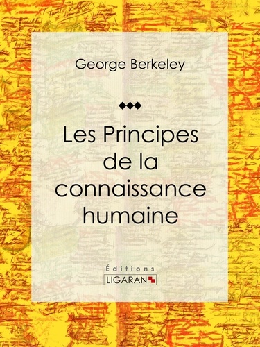  George Berkeley et  Charles Renouvier - Les Principes de la connaissance humaine - Essai philosophique.