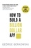 How to Build a Billion Dollar App. Discover the secrets of the most successful entrepreneurs of our time