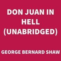 Don Juan In Hell (UNABRIDGED)