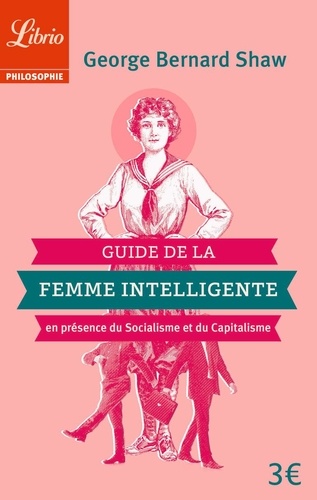 Guide de la femme intelligente en présence du socialisme et du capitalisme. Extraits