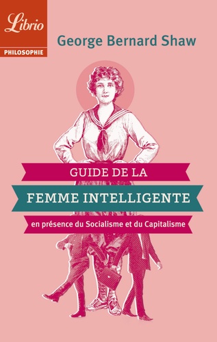 Guide de la femme intelligente en présence du socialisme et du capitalisme. Extraits