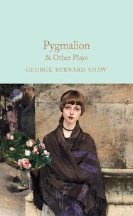 George Bernard Shaw et Judi Dench - Pygmalion &amp; Other Plays.