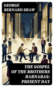 The Gospel of the Brothers Barnabas: Present Day