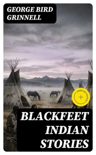 Blackfeet Indian Stories
