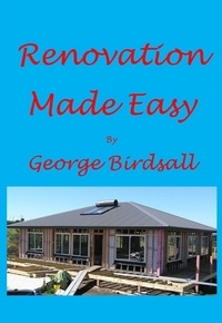  George Birdsall - Renovation Made Easy.