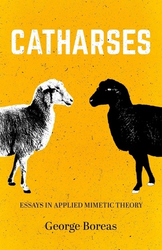  George Boreas - Catharses: Essays in Applied Mimetic Theory.