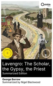 Lavengro: The Scholar, the Gypsy, the Priest (Summarized Edition)