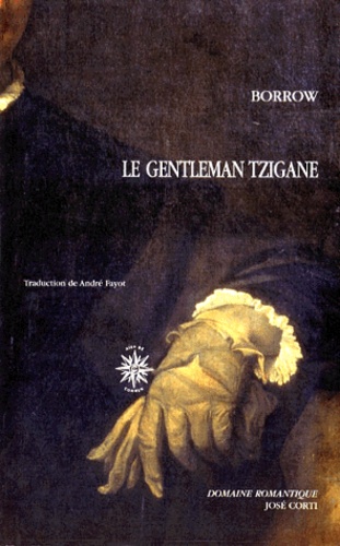 George Borrow - Le Gentleman Tzigane.