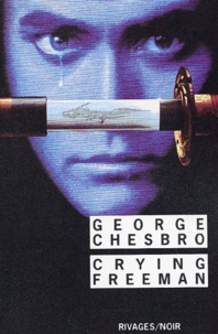 George-C Chesbro - Crying Freeman.