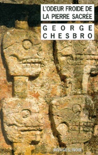 George-C Chesbro - L'odeur froide de la pierre sacrée.