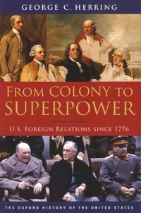 George C. Herring - From Colony to Superpower - U.S. Foreign Relations since 1776.
