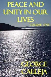 Peace and Unity in Our Lives - Volume One