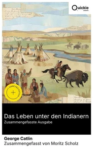 Das Leben unter den Indianern (Zusammengefasste Ausgabe)