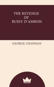 The Revenge of Bussy D'Ambois