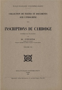 George Coedes - Inscriptions du Cambodge (Tome 7).