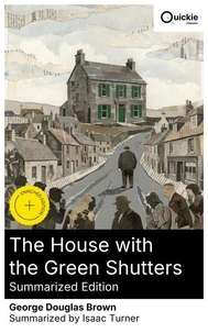 The House with the Green Shutters (Summarized Edition)