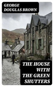 The House with the Green Shutters