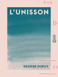 George Duruy - L'Unisson.