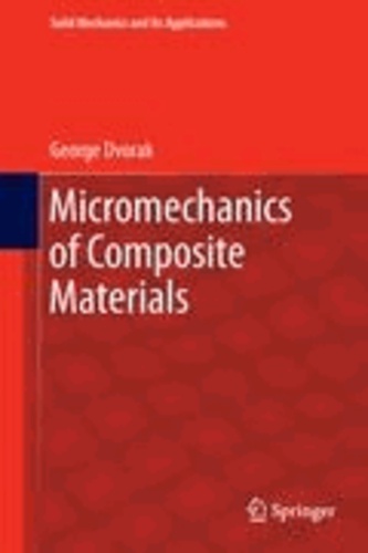 George Dvorak - Micromechanics of Composite Materials.