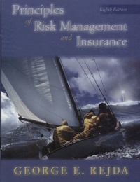 George-E Rejda - Principles of Risk Management and Insurance - 8th Edition.