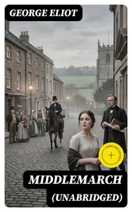 Middlemarch (Unabridged)