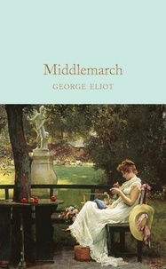 George Eliot - Middlemarch.