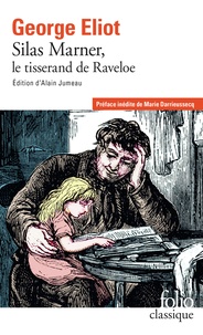 George Eliot - Silas Marner - Le tisserand de Raveloe.
