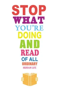 Stop What You’re Doing and Read…Of All Ordinary Human Life: Middlemarch &amp; To The Lighthouse