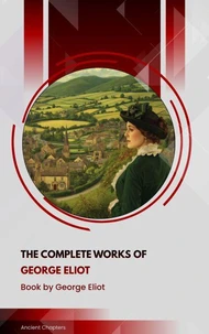 The Complete Works of George Eliot