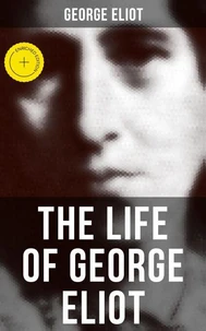The Life of George Eliot