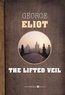 George Eliot - The Lifted Veil.