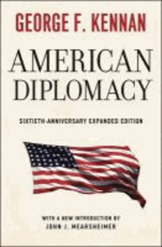 George F. Kennan - American Diplomacy - Fiftieth-Anniversary Expanded Edition.