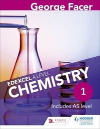 George Facer - George Facer's Edexcel A Level Chemistry Student Book 1.