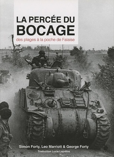 La percée du bocage. Des plages à la poche de Falaise