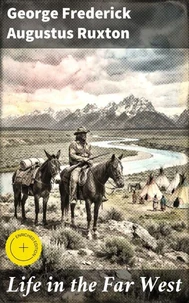 Life in the Far West