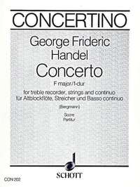 George frédérique Händel - Concerto F Major - treble recorder, strings and basso continuo. Partition..