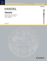 George frédérique Händel - Edition Schott  : Sonata Bb major - HWV 357. soprano recorder and piano..
