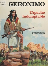 George Fronval et Jean Marcellin - Geronimo - L'Apache indomptable.