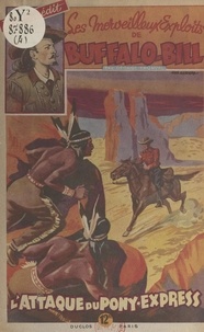 George Fronval et Emmanuel Gaillard - L'attaque du Pony-express.