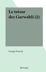 George Fronval - Le trésor des Garwahli (2).