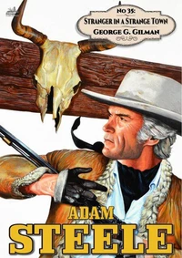 Adam Steele 35: Stranger in a Strange Town