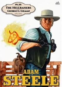 Adam Steele 36: The Hellraisers