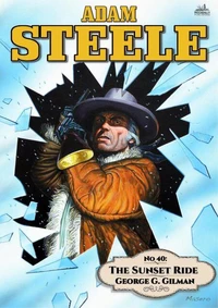 Adam Steele 40: The Sunset Ride